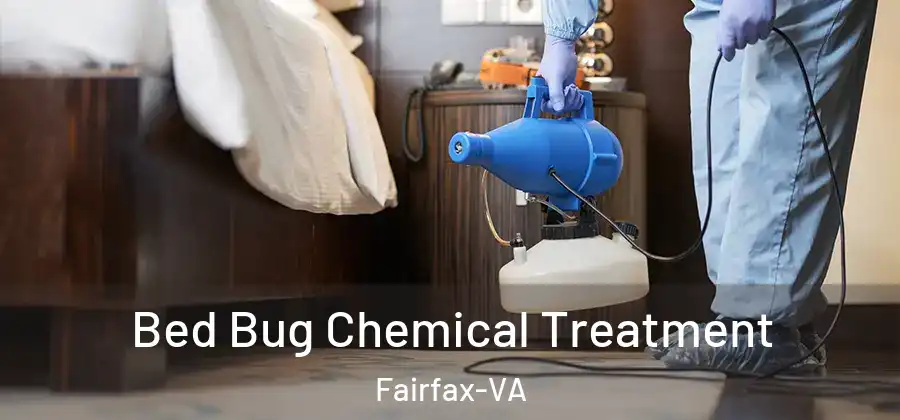 Bed Bug Chemical Treatment Fairfax-VA