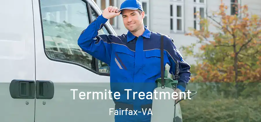 Termite Treatment Fairfax-VA